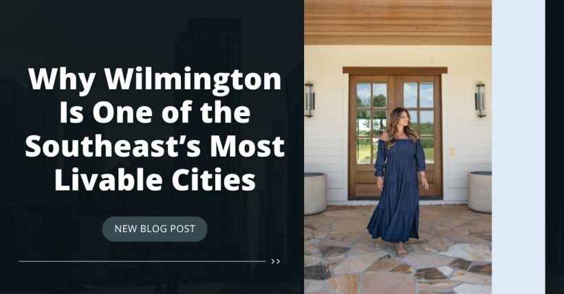 Why Wilmington Is One of the Southeast’s Most Livable Cities